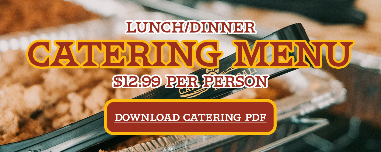 Lunch and dinner catering menu, $12.99 per person. Download the catering PDF.
